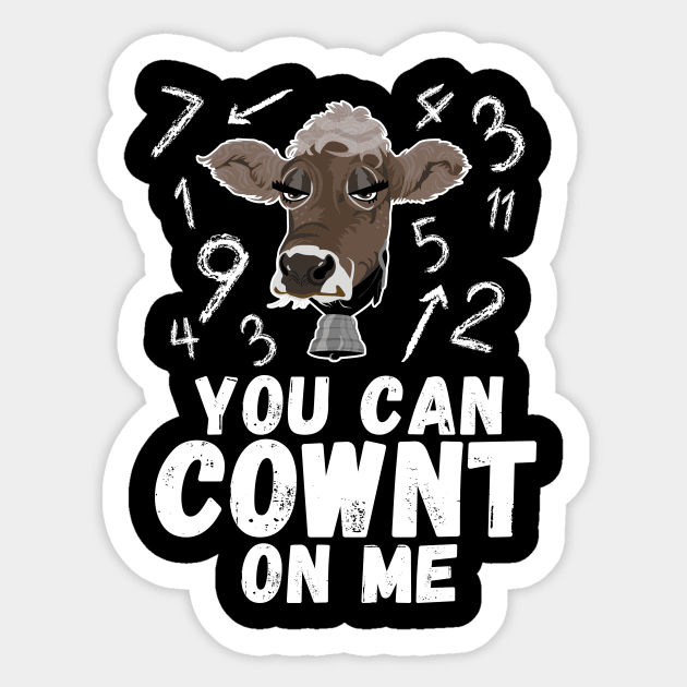 Grumpy brown farm cow YOU CAN COWNT on me Sticker by TheWrightLife